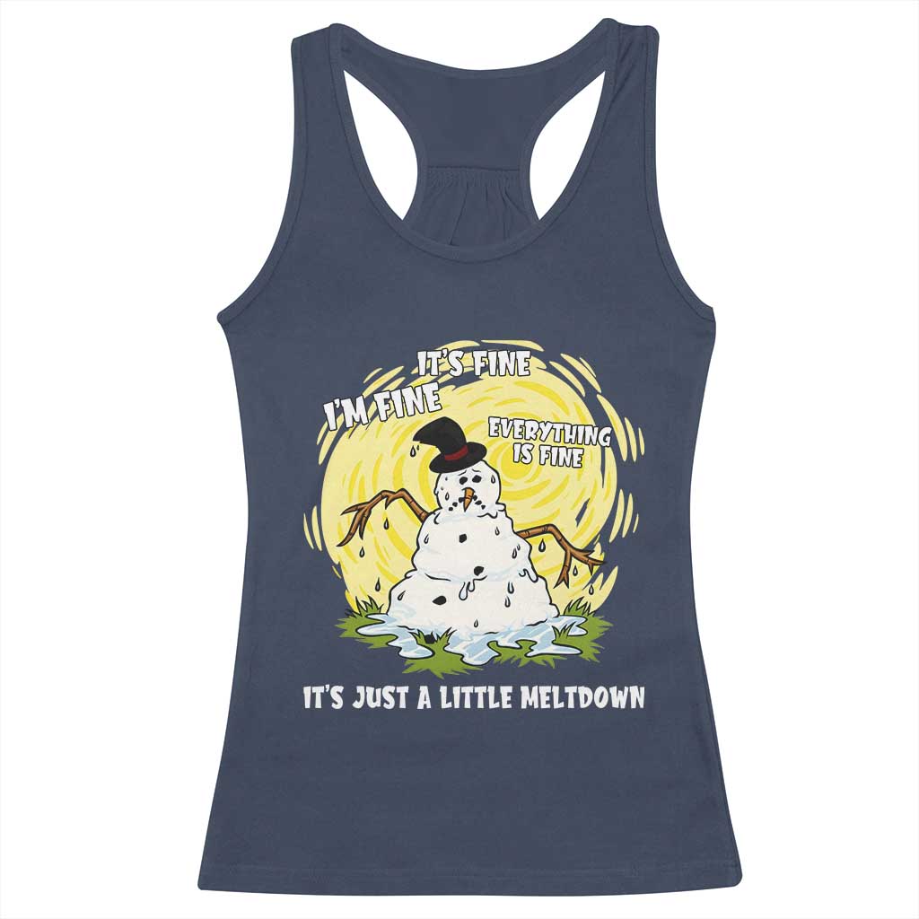 Funny It Is Fine I Am Fine Everything Is Fine Its Just A Little Meltdown Racerback Tank Top Christmas Snowman - Wonder Print Shop