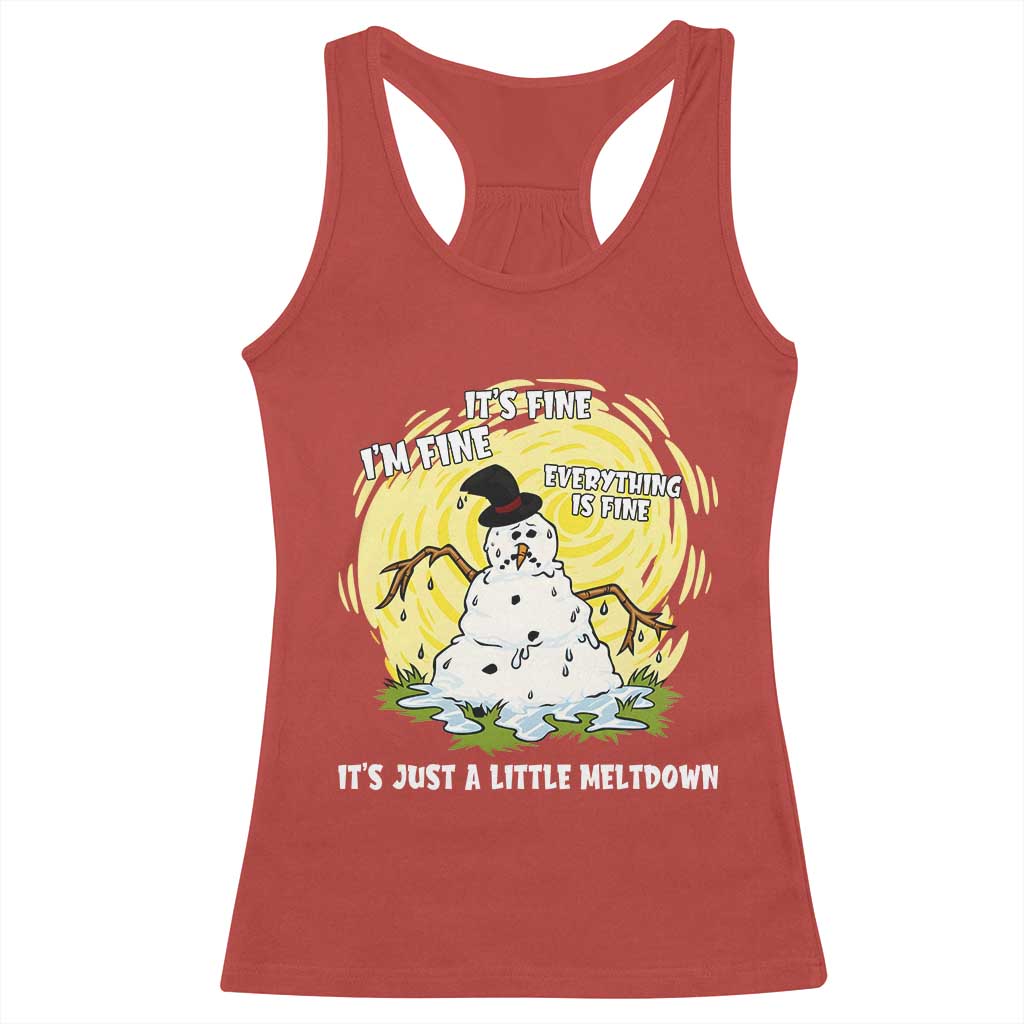 Funny It Is Fine I Am Fine Everything Is Fine Its Just A Little Meltdown Racerback Tank Top Christmas Snowman - Wonder Print Shop