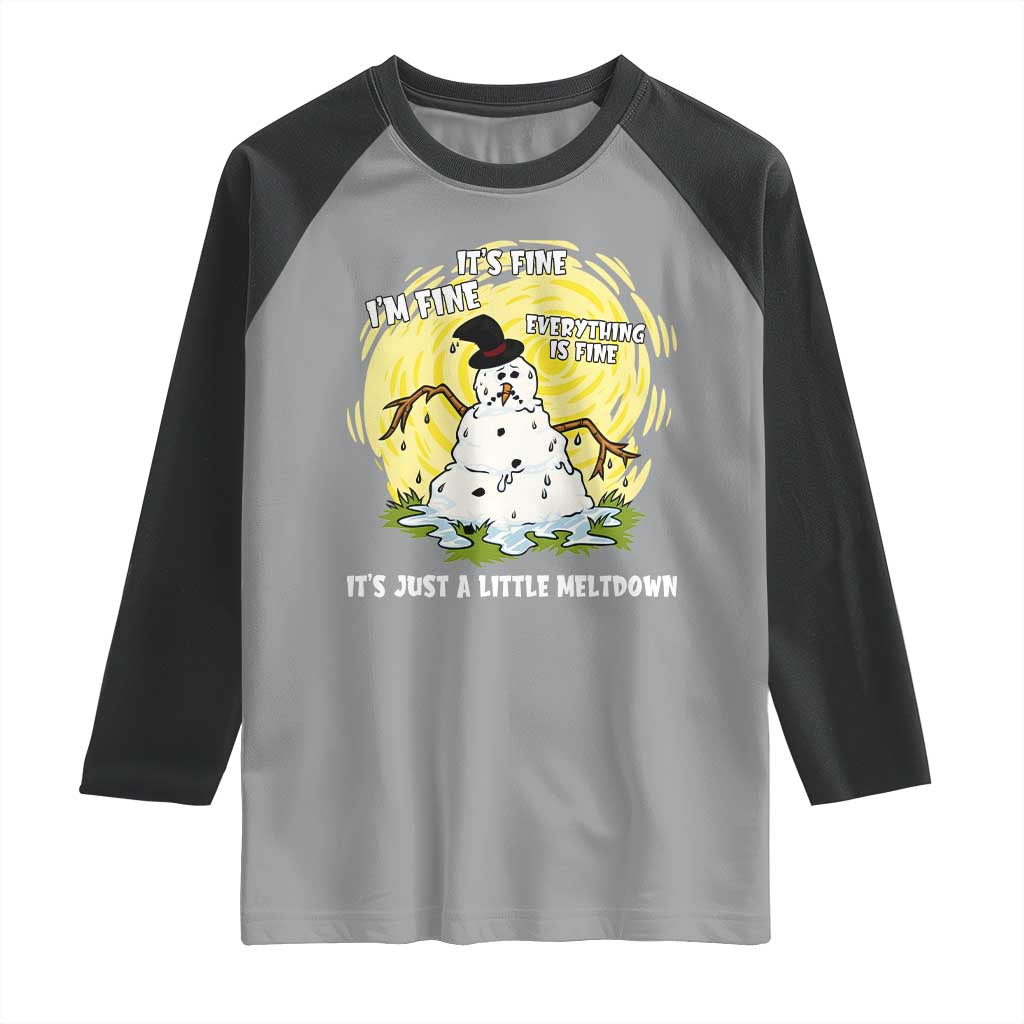 Funny It Is Fine I Am Fine Everything Is Fine Its Just A Little Meltdown Raglan Shirt Christmas Snowman - Wonder Print Shop