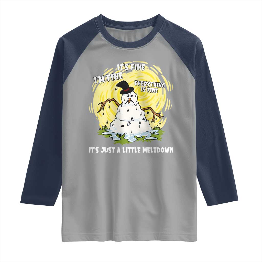 Funny It Is Fine I Am Fine Everything Is Fine Its Just A Little Meltdown Raglan Shirt Christmas Snowman - Wonder Print Shop