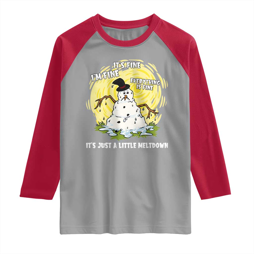 Funny It Is Fine I Am Fine Everything Is Fine Its Just A Little Meltdown Raglan Shirt Christmas Snowman - Wonder Print Shop