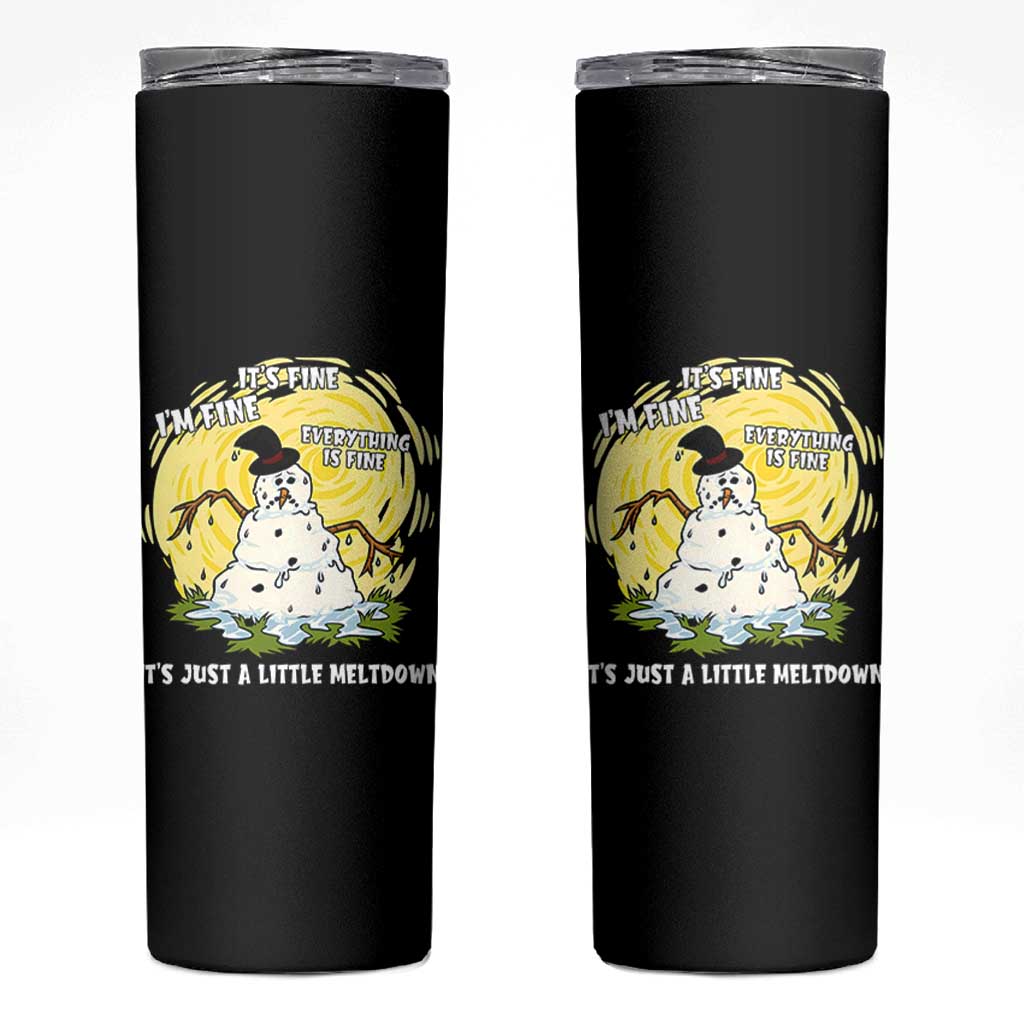 Funny It Is Fine I Am Fine Everything Is Fine Its Just A Little Meltdown Skinny Tumbler Christmas Snowman - Wonder Print Shop