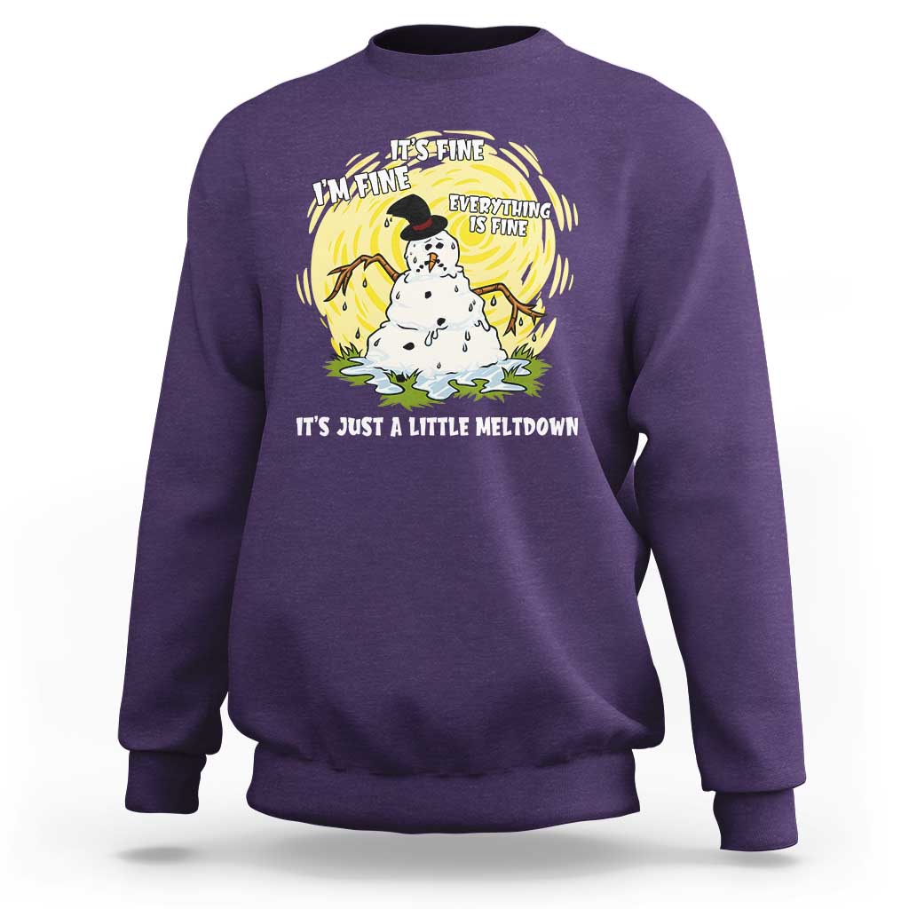 Funny It Is Fine I Am Fine Everything Is Fine Its Just A Little Meltdown Sweatshirt Christmas Snowman - Wonder Print Shop