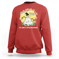 Funny It Is Fine I Am Fine Everything Is Fine Its Just A Little Meltdown Sweatshirt Christmas Snowman - Wonder Print Shop