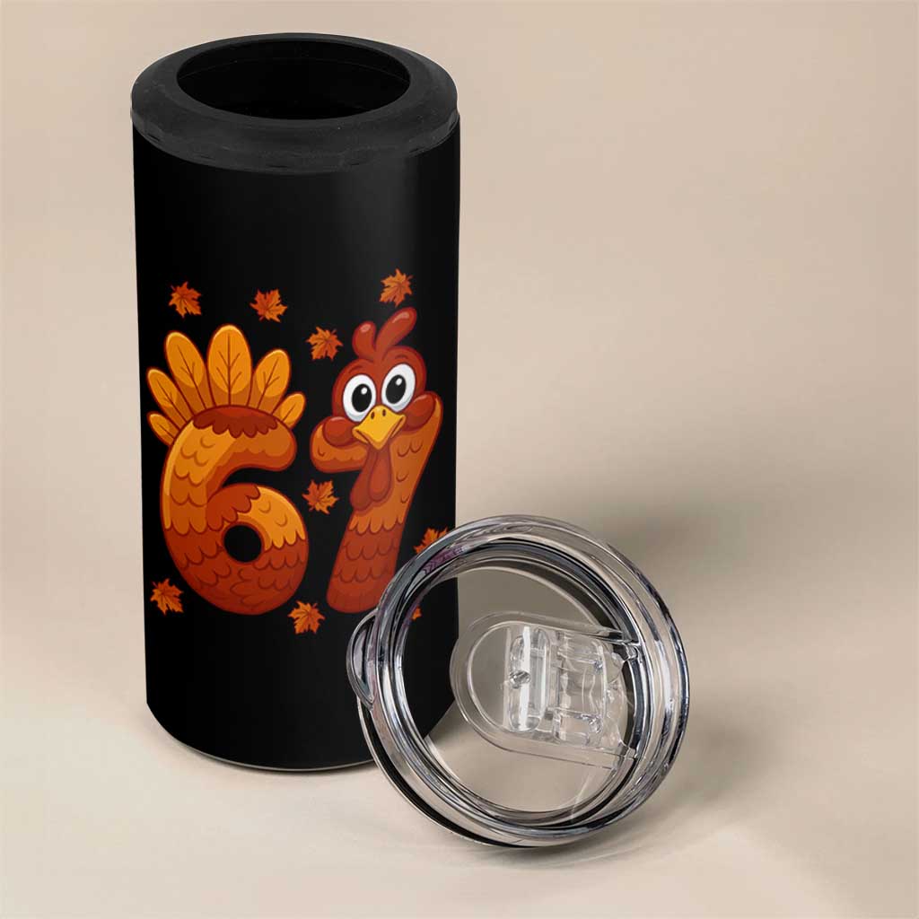 67 Thanksgiving 4 in 1 Can Cooler Tumbler Funny Turkey Thanksgiving Six Seven Meme - Wonder Print Shop