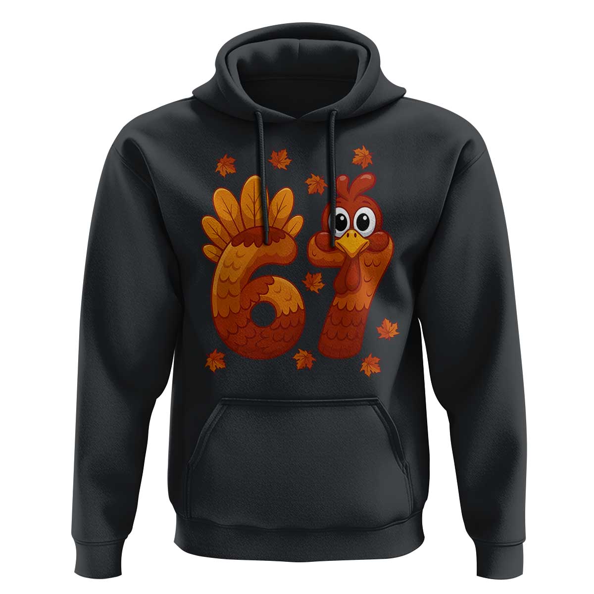 67 Thanksgiving Hoodie Funny Turkey Thanksgiving Six Seven Meme - Wonder Print Shop