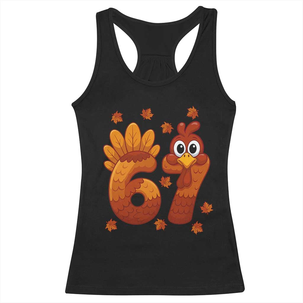 67 Thanksgiving Racerback Tank Top Funny Turkey Thanksgiving Six Seven Meme - Wonder Print Shop