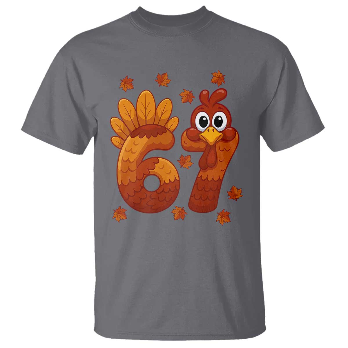 67 Thanksgiving T Shirt Funny Turkey Thanksgiving Six Seven Meme - Wonder Print Shop