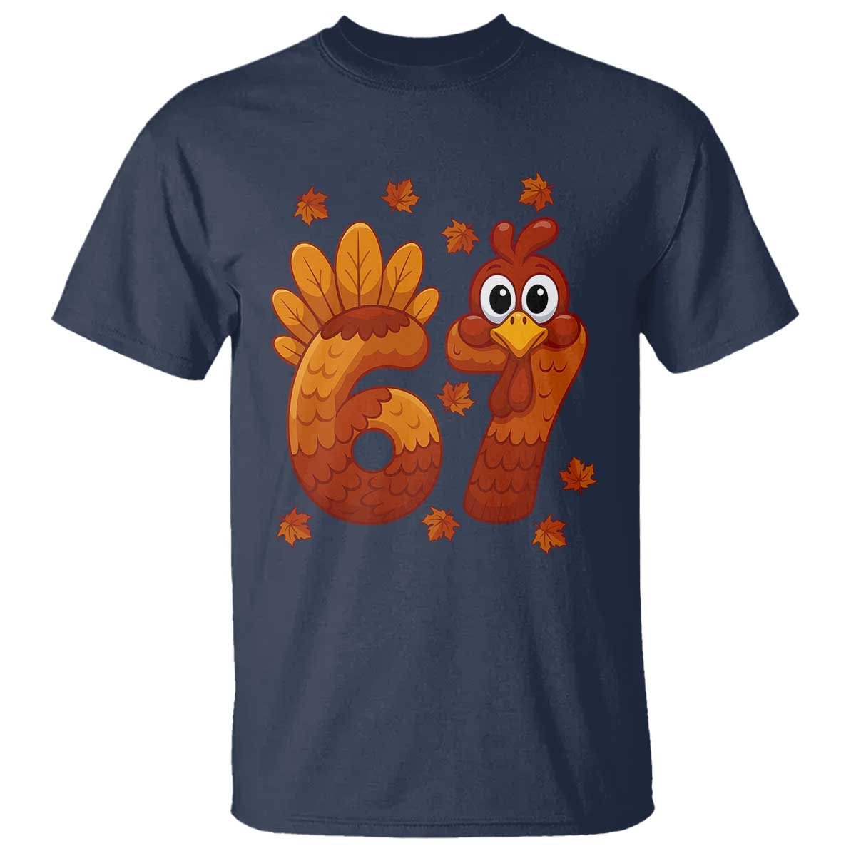 67 Thanksgiving T Shirt Funny Turkey Thanksgiving Six Seven Meme - Wonder Print Shop