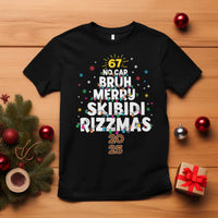 Funny Christmas Six Seven Meme T Shirt 67 No Cap Bruh Merry Skibidi Rizzmas 2025 - Wonder Print Shop