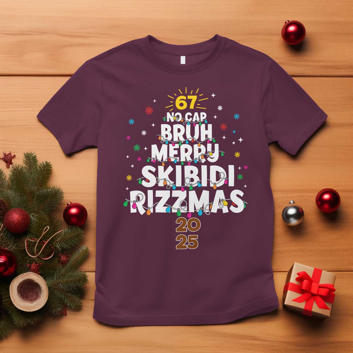 Funny Christmas Six Seven Meme T Shirt 67 No Cap Bruh Merry Skibidi Rizzmas 2025 - Wonder Print Shop