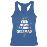 Funny Christmas Six Seven Meme Racerback Tank Top 67 No Cap Bruh Merry Skibidi Rizzmas 2025 - Wonder Print Shop