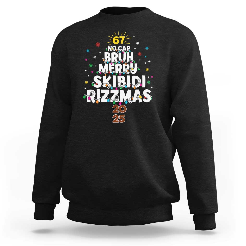 Funny Christmas Six Seven Meme Sweatshirt 67 No Cap Bruh Merry Skibidi Rizzmas 2025 - Wonder Print Shop