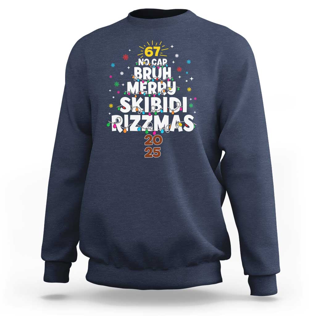 Funny Christmas Six Seven Meme Sweatshirt 67 No Cap Bruh Merry Skibidi Rizzmas 2025 - Wonder Print Shop