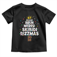 Funny Christmas Six Seven Meme Toddler T Shirt 67 No Cap Bruh Merry Skibidi Rizzmas 2025 - Wonder Print Shop