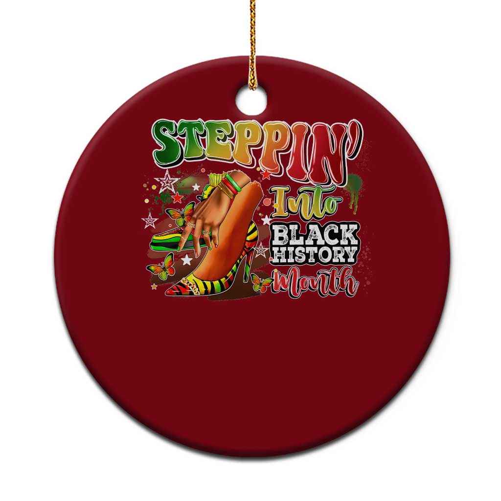 Steppin' Into Black History Month Ceramic Ornament African American Month Proud Melanin