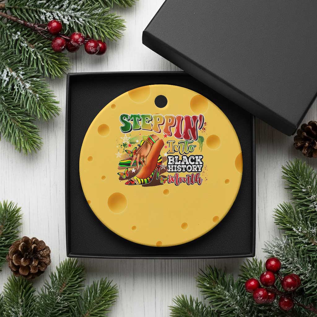 Steppin' Into Black History Month Ceramic Ornament African American Month Proud Melanin