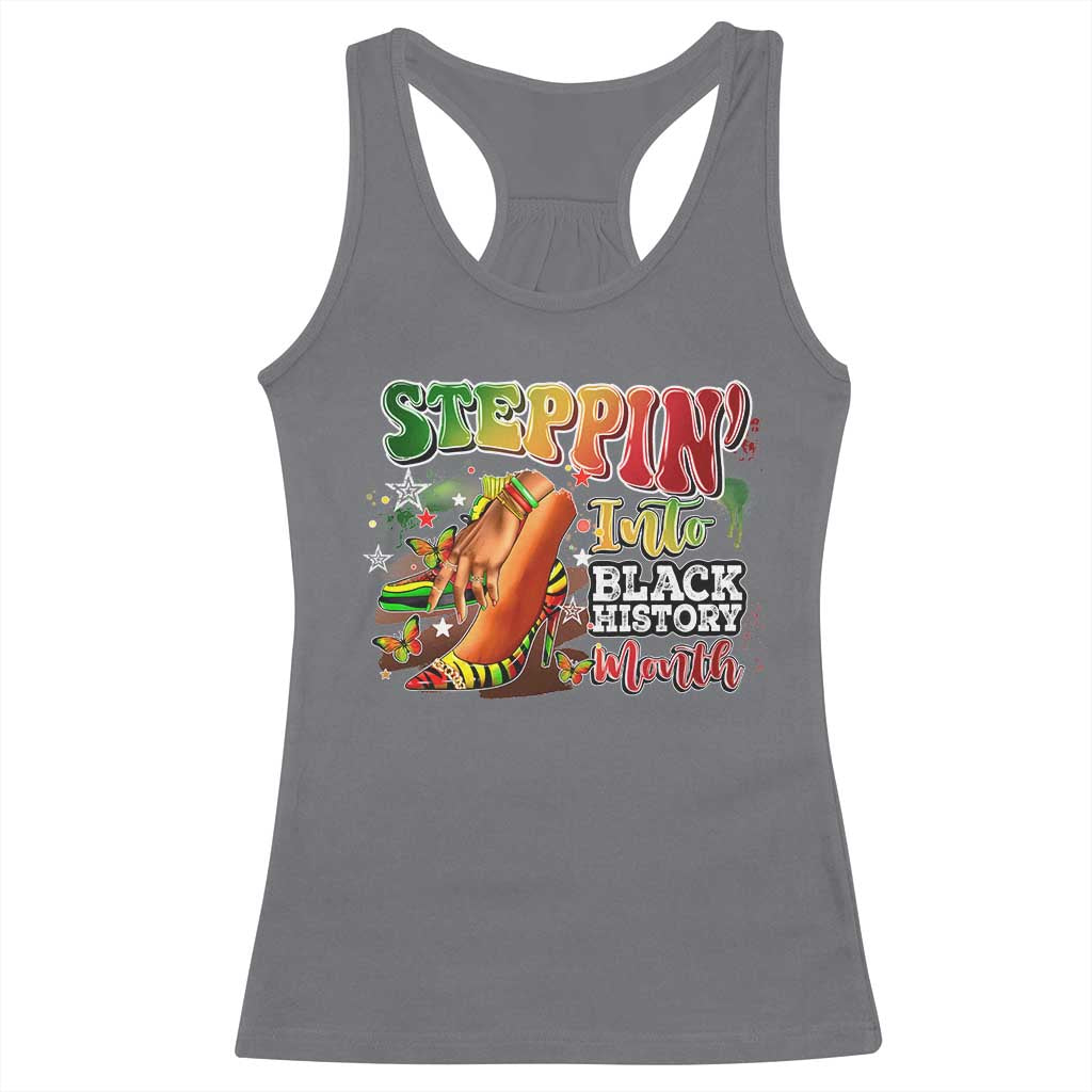 Steppin' Into Black History Month Racerback Tank Top African American Month Proud Melanin