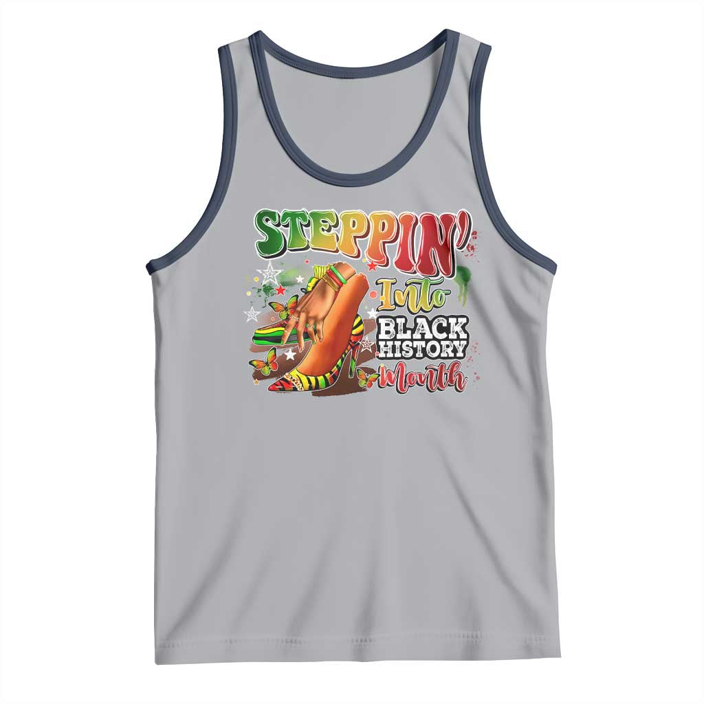 Steppin' Into Black History Month Tank Top African American Month Proud Melanin