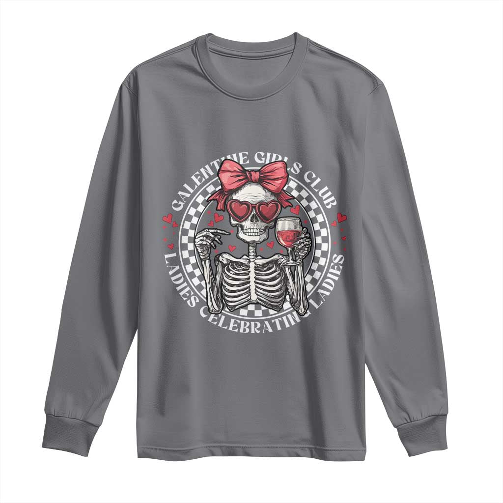Funny Galentine's Day Long Sleeve Shirt Galentine Girls Club Ladies Celebrating Ladies Skeleton