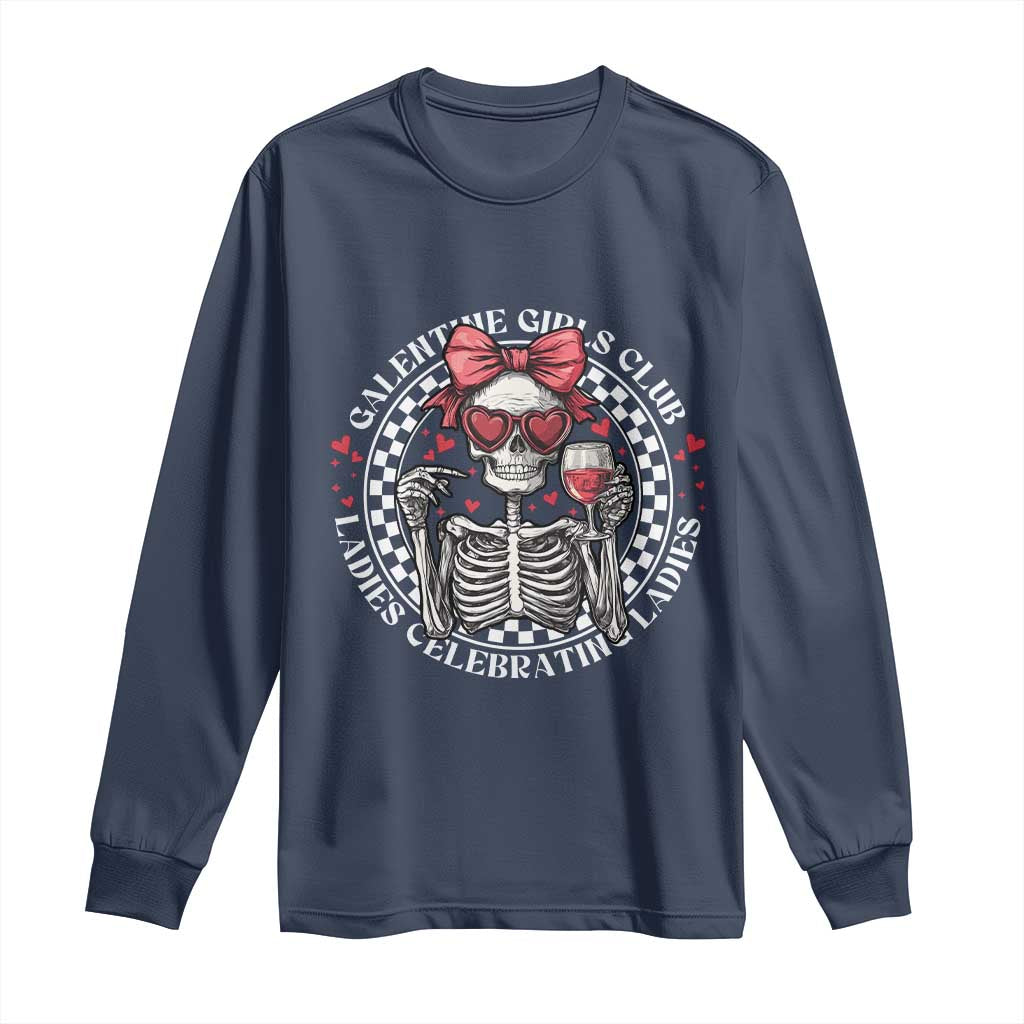 Funny Galentine's Day Long Sleeve Shirt Galentine Girls Club Ladies Celebrating Ladies Skeleton