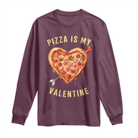 Funny Pizza Is My Valentine Long Sleeve Shirt Valentine's Day Heart Pepperoni Slice