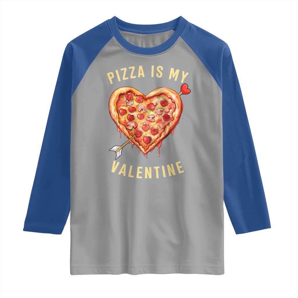 Funny Pizza Is My Valentine Raglan Shirt Valentine's Day Heart Pepperoni Slice