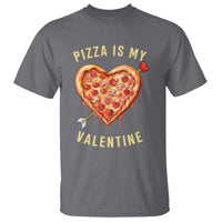 Funny Pizza Is My Valentine T Shirt Valentine's Day Heart Pepperoni Slice