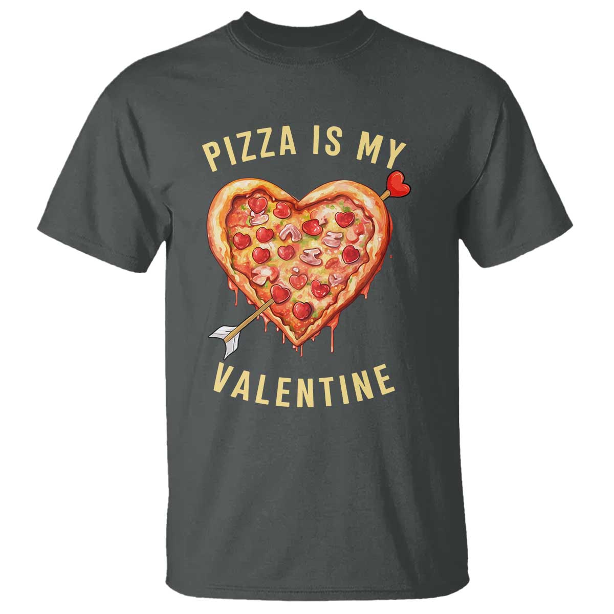 Funny Pizza Is My Valentine T Shirt Valentine's Day Heart Pepperoni Slice