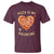 Funny Pizza Is My Valentine T Shirt Valentine's Day Heart Pepperoni Slice