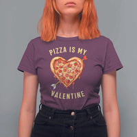 Funny Pizza Is My Valentine T Shirt For Women Valentine's Day Heart Pepperoni Slice