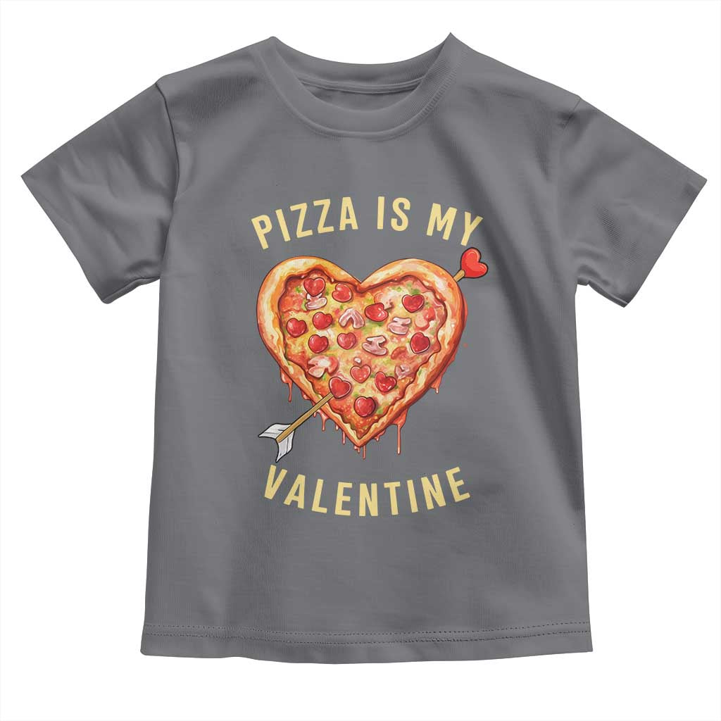 Funny Pizza Is My Valentine Toddler T Shirt Valentine's Day Heart Pepperoni Slice
