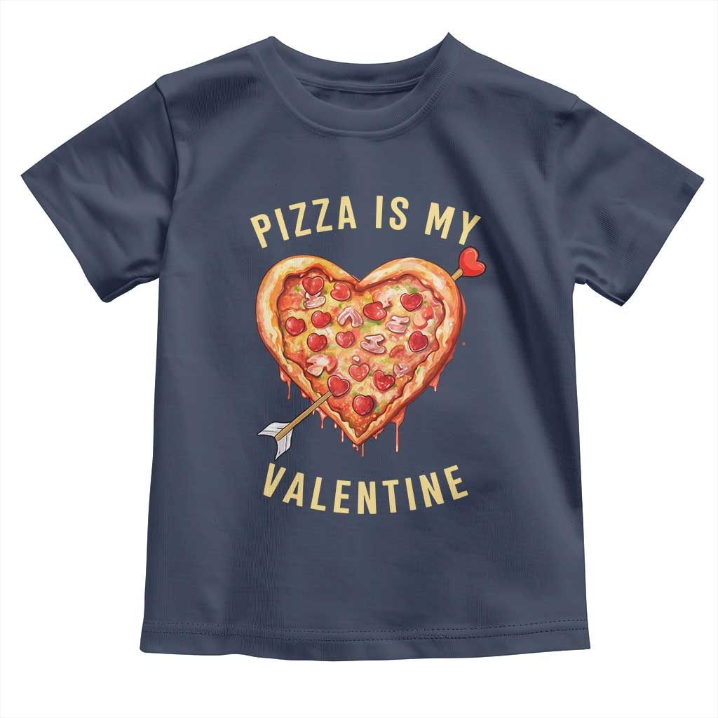 Funny Pizza Is My Valentine Toddler T Shirt Valentine's Day Heart Pepperoni Slice