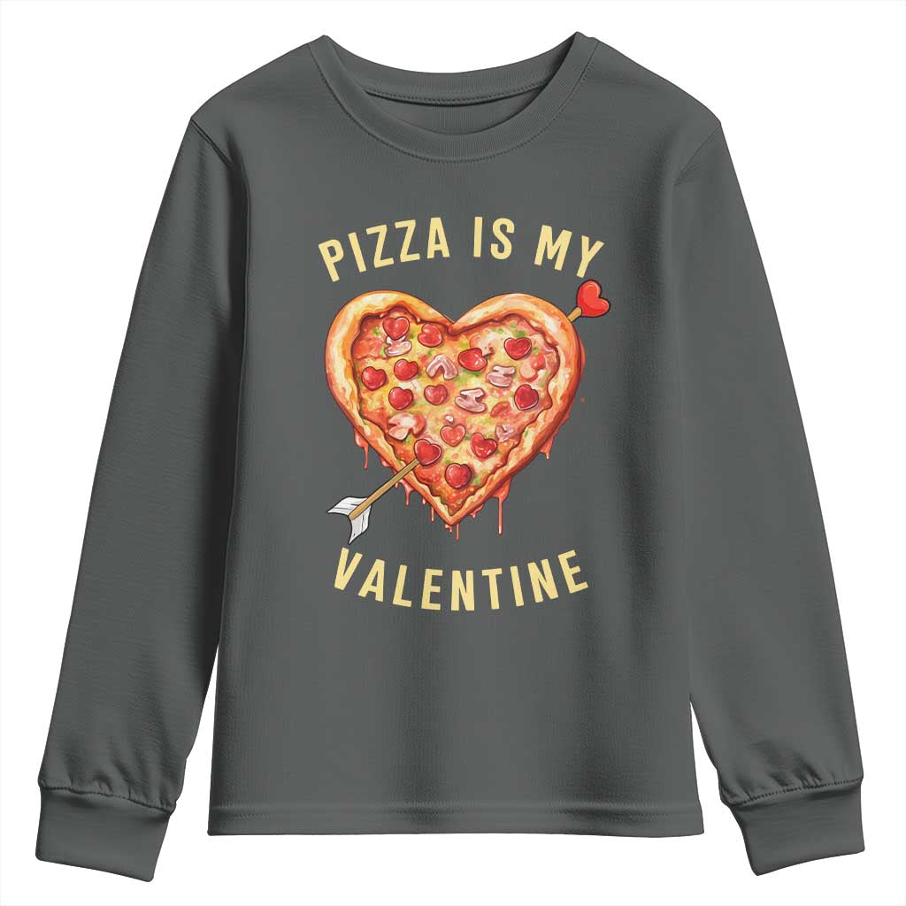 Funny Pizza Is My Valentine Youth Sweatshirt Valentine's Day Heart Pepperoni Slice