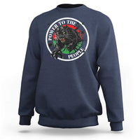 Power To The People Black Panther Party Sweatshirt Black History Month