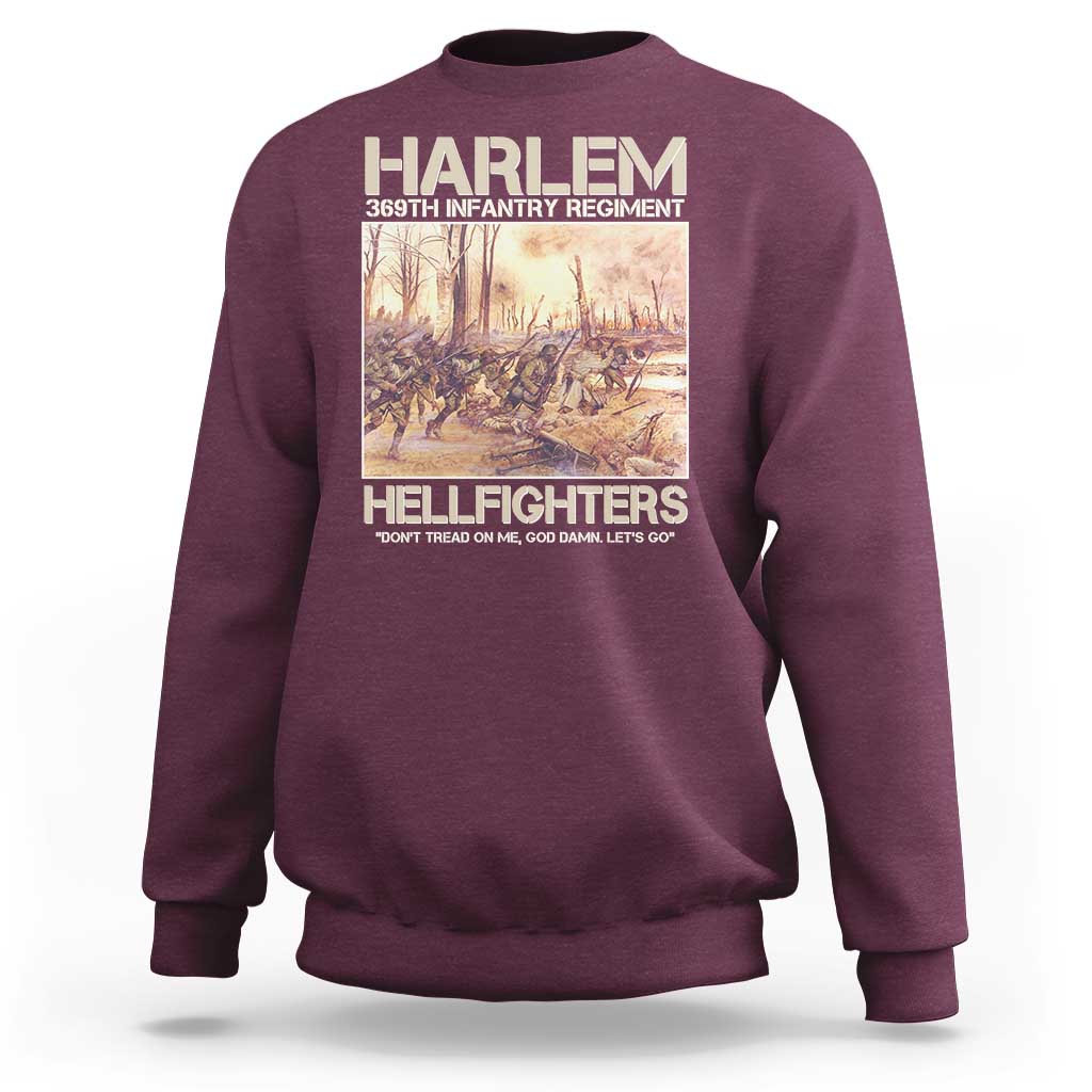 Harlem Hellfighters Sweatshirt 369th Infantry Regiment Don't Tread On Me Let's Go Black History Month