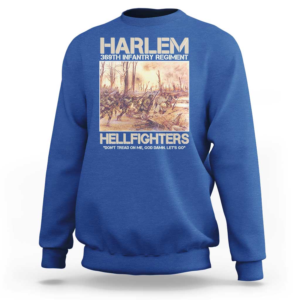 Harlem Hellfighters Sweatshirt 369th Infantry Regiment Don't Tread On Me Let's Go Black History Month