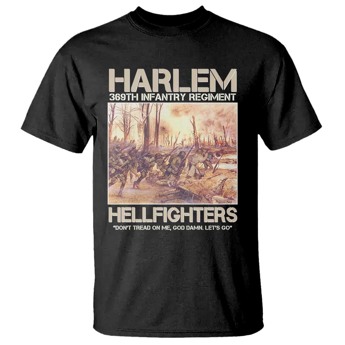 Harlem Hellfighters T Shirt 369th Infantry Regiment Don't Tread On Me Let's Go Black History Month