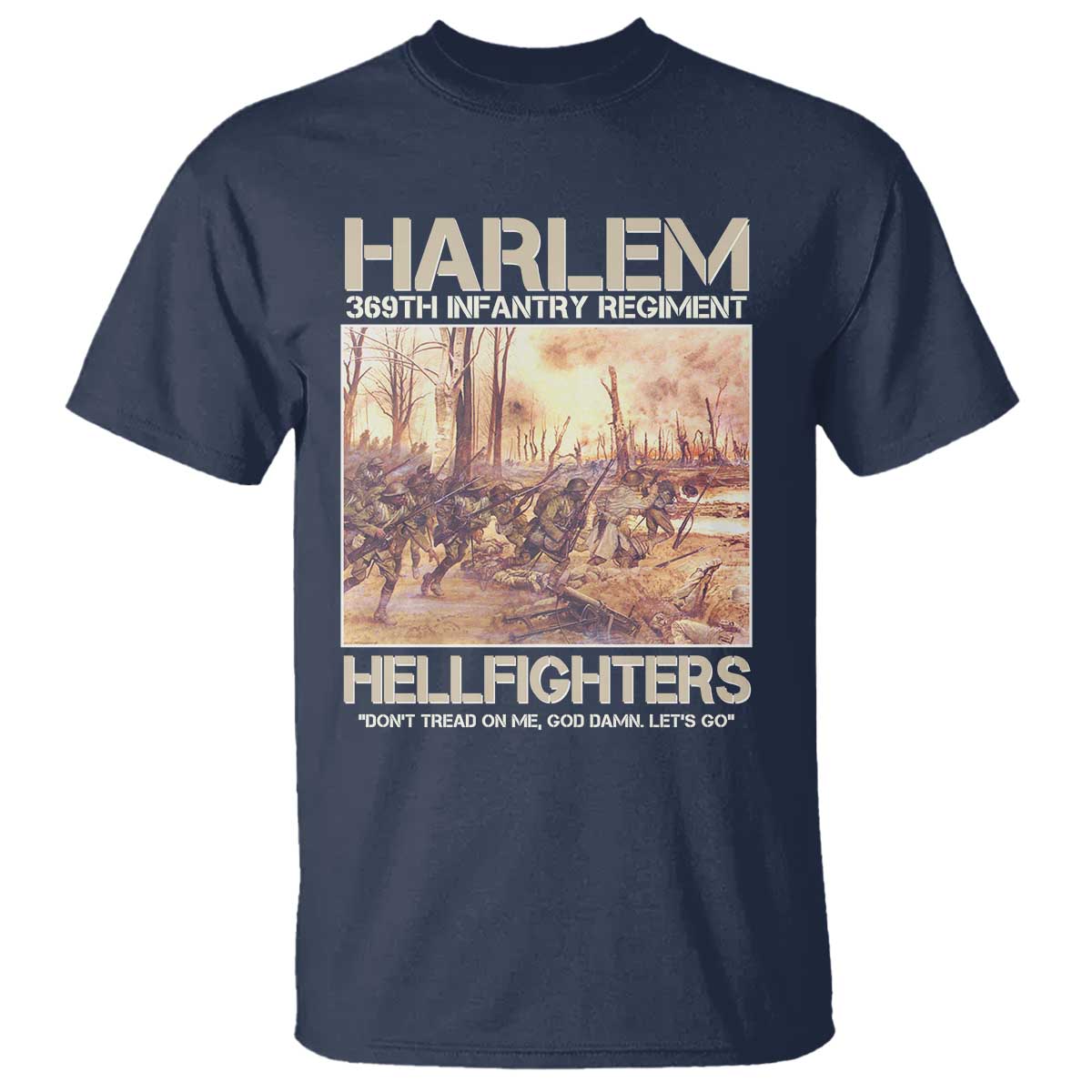 Harlem Hellfighters T Shirt 369th Infantry Regiment Don't Tread On Me Let's Go Black History Month