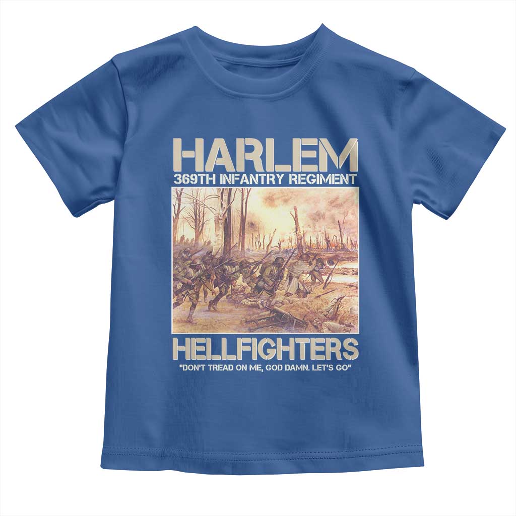 Harlem Hellfighters Toddler T Shirt 369th Infantry Regiment Don't Tread On Me Let's Go Black History Month