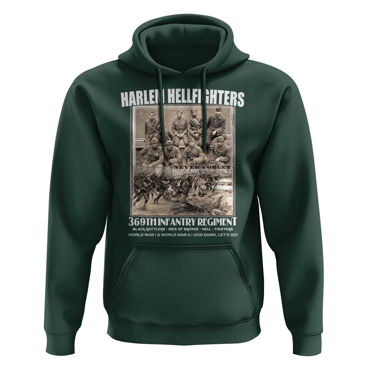 Never Forget Harlem Hellfighters Hoodie 369TH Infantry Regiment Black God Damn Let's Go