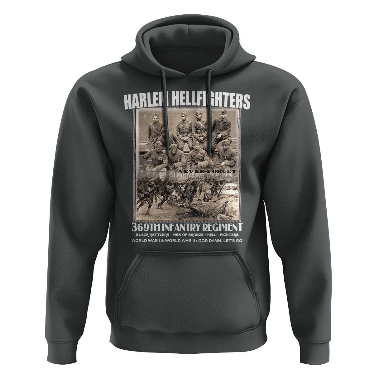 Never Forget Harlem Hellfighters Hoodie 369TH Infantry Regiment Black God Damn Let's Go