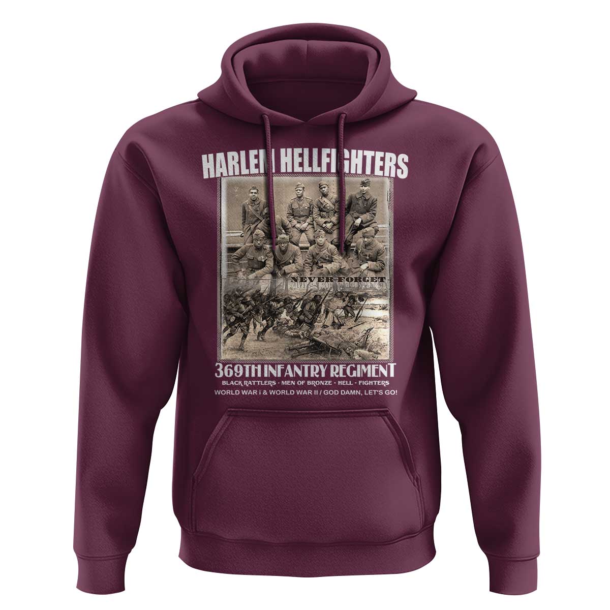 Never Forget Harlem Hellfighters Hoodie 369TH Infantry Regiment Black God Damn Let's Go