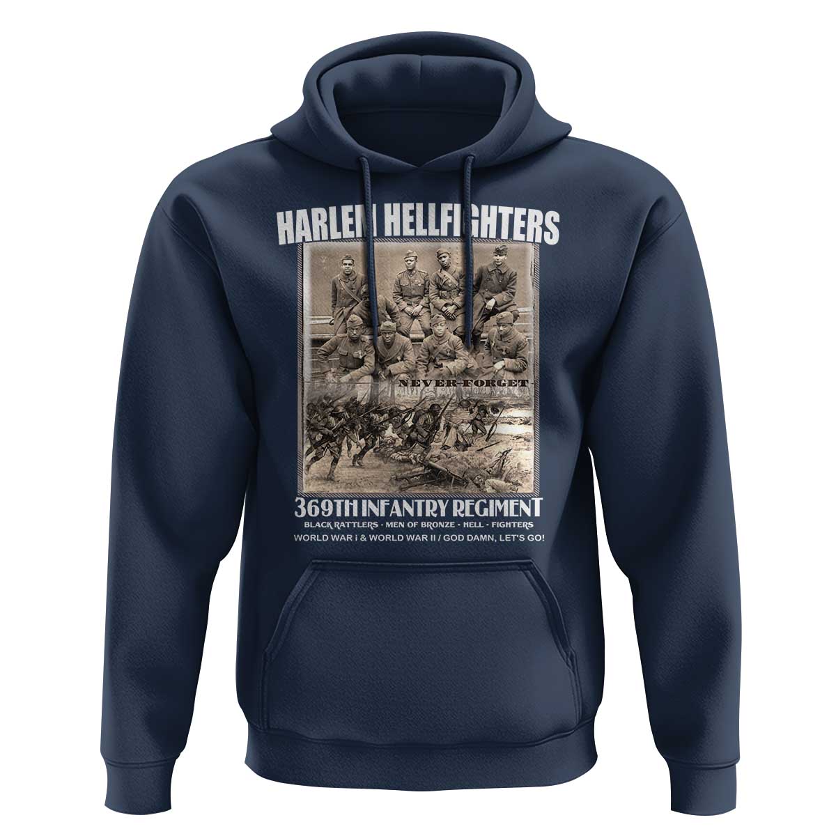 Never Forget Harlem Hellfighters Hoodie 369TH Infantry Regiment Black God Damn Let's Go