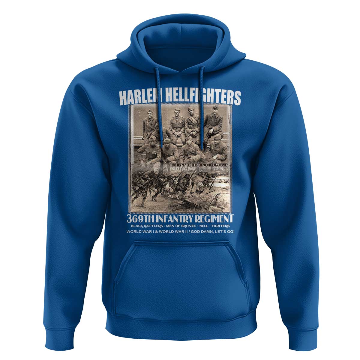 Never Forget Harlem Hellfighters Hoodie 369TH Infantry Regiment Black God Damn Let's Go