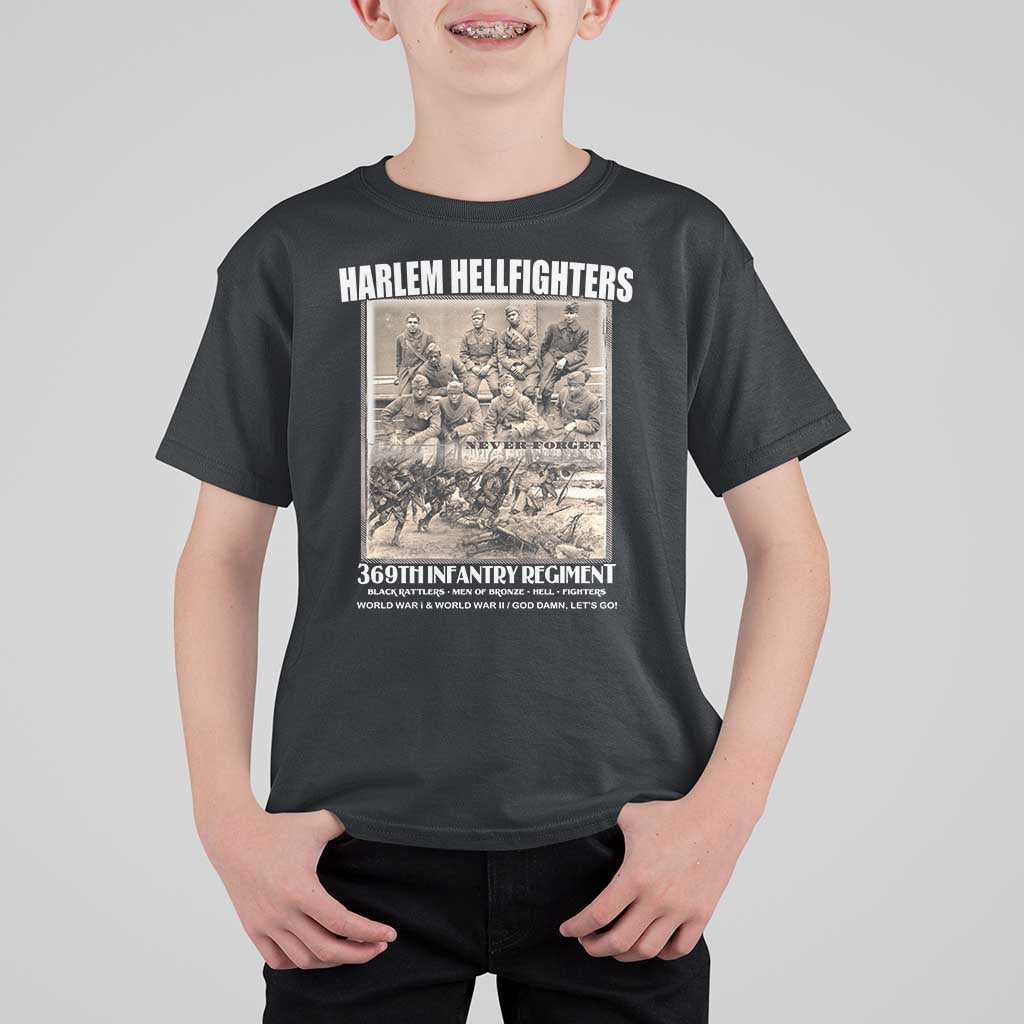 Never Forget Harlem Hellfighters T Shirt For Kid 369TH Infantry Regiment Black God Damn Let's Go