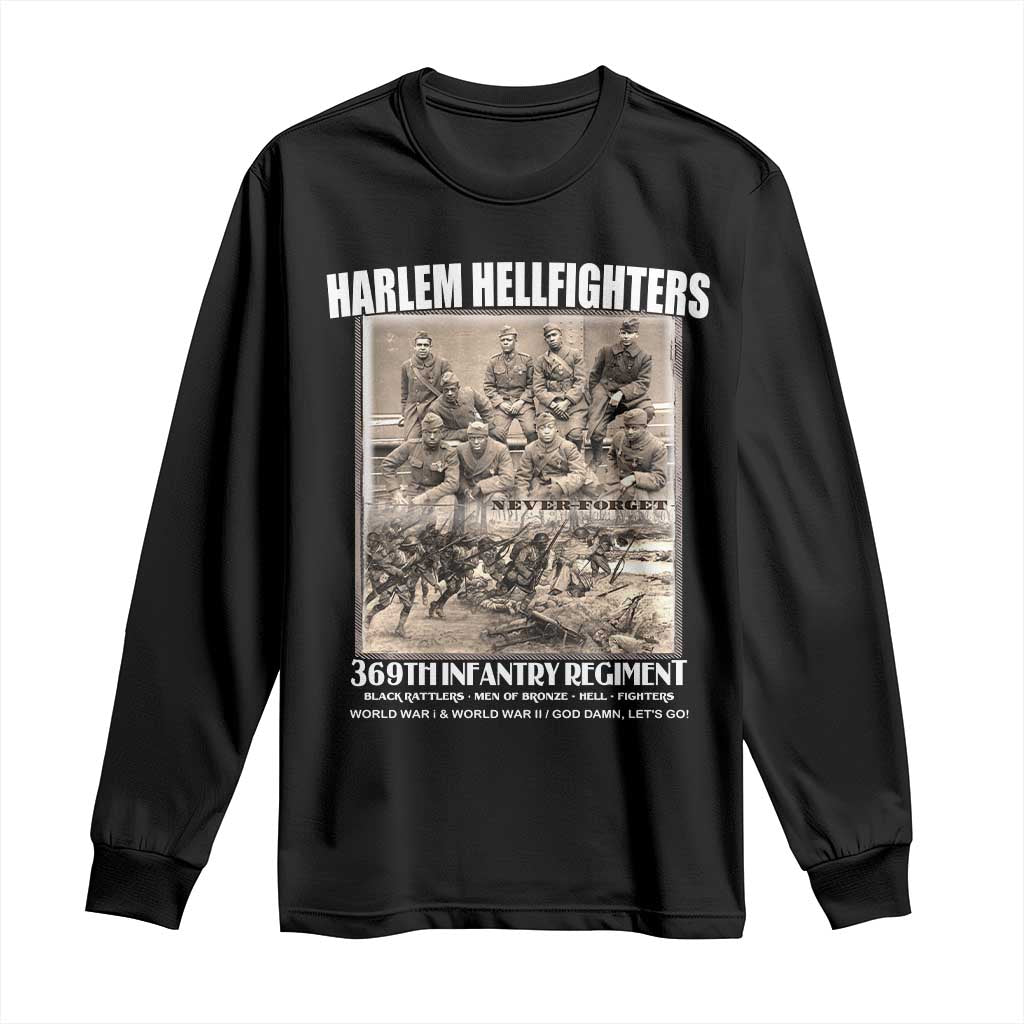 Never Forget Harlem Hellfighters Long Sleeve Shirt 369TH Infantry Regiment Black God Damn Let's Go