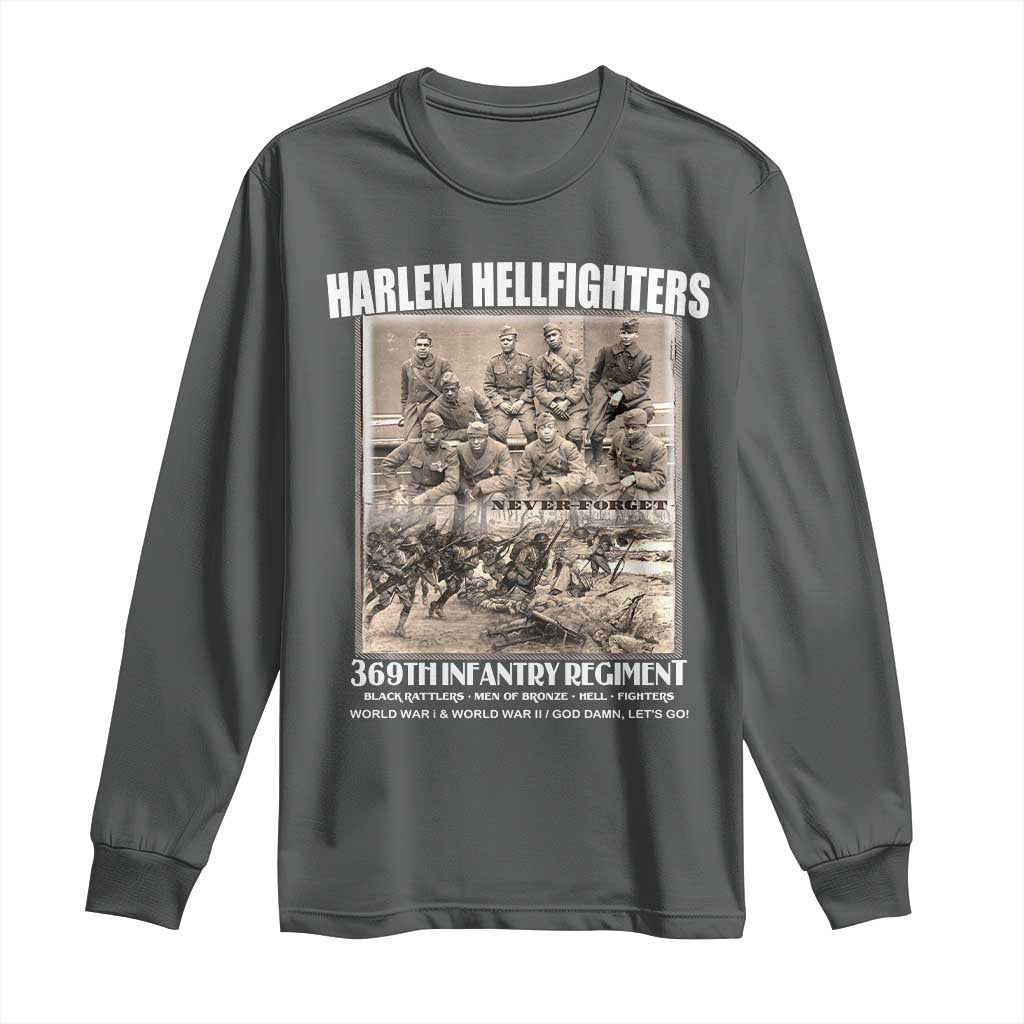Never Forget Harlem Hellfighters Long Sleeve Shirt 369TH Infantry Regiment Black God Damn Let's Go