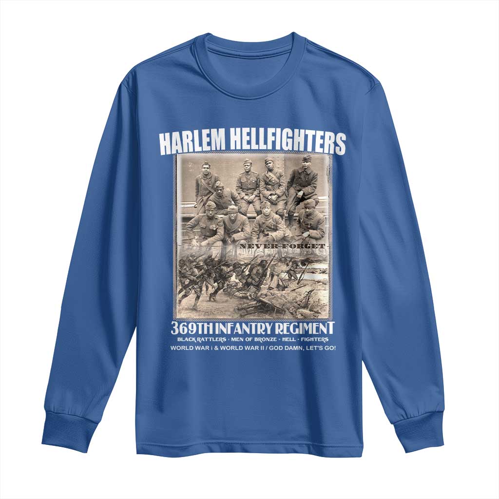 Never Forget Harlem Hellfighters Long Sleeve Shirt 369TH Infantry Regiment Black God Damn Let's Go