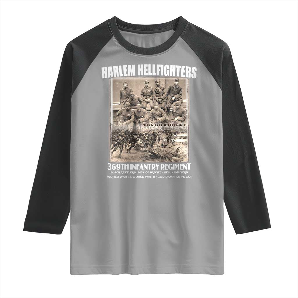 Never Forget Harlem Hellfighters Raglan Shirt 369TH Infantry Regiment Black God Damn Let's Go